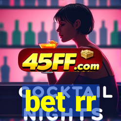 bet rr